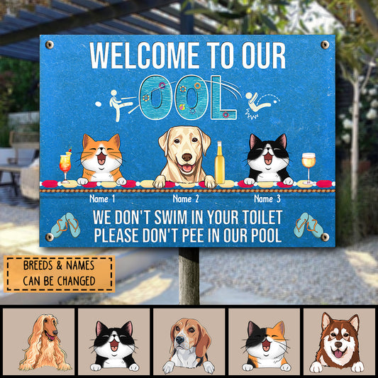 Metal Pool Sign, Gifts For Pet Lovers, We Don't Swim In Your Toilet Please Don't Pee In Our Pool Welcome Signs